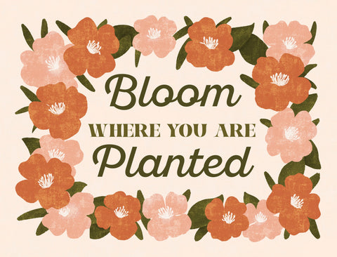 Bloom Where You Are Planted Lumilawn Sign