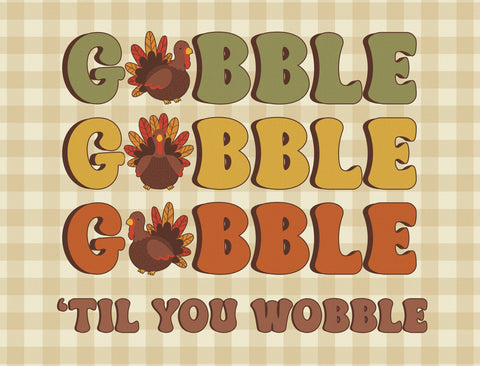 Gobble 'Til You Wobble Lumilawn Sign