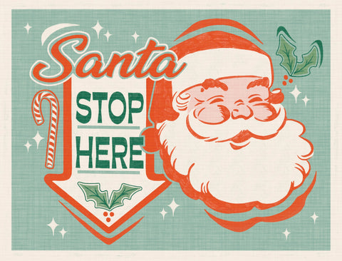 Santa, Stop Here Yard Sign