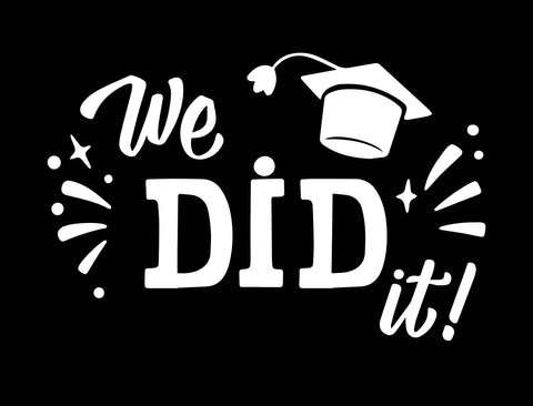 We Did It Graduation Yard Sign