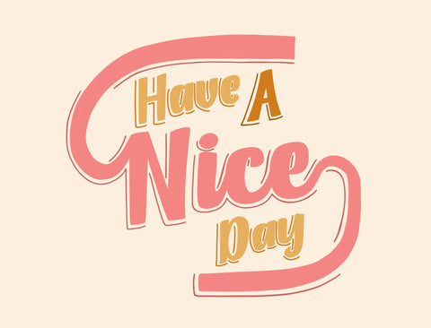 Have A Nice Day Lumilawn Sign