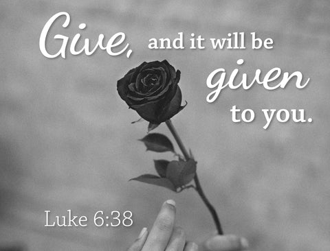 Give And It Will Be Given To You Yard Sign