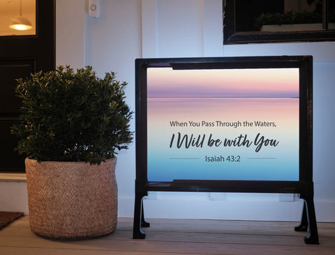 I Will Be With You Yard Sign