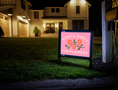 Stop And Smell The Flowers Lumilawn Sign