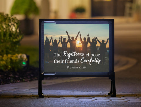 The Righteous Choose Friends Carefully Yard Sign