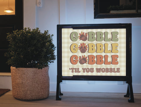 Gobble 'Til You Wobble Lumilawn Sign