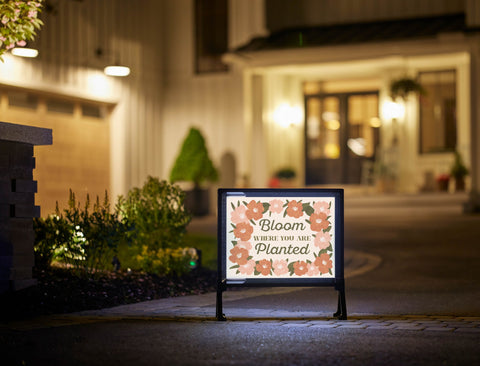 Bloom Where You Are Planted Lumilawn Sign