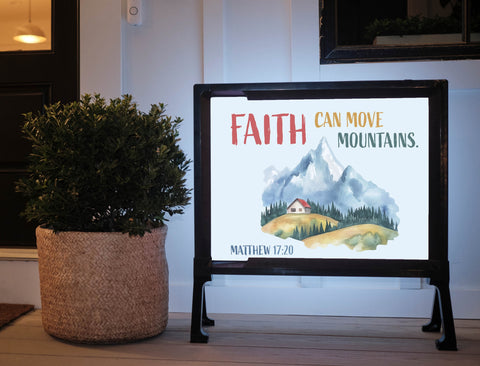 Faith Can Move Mountains Yard Sign