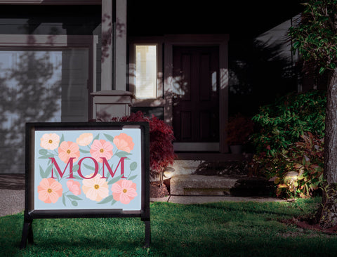 Mom Flowers Lumilawn Sign